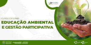 Curso: Educação Ambiental e Gestão Participativa